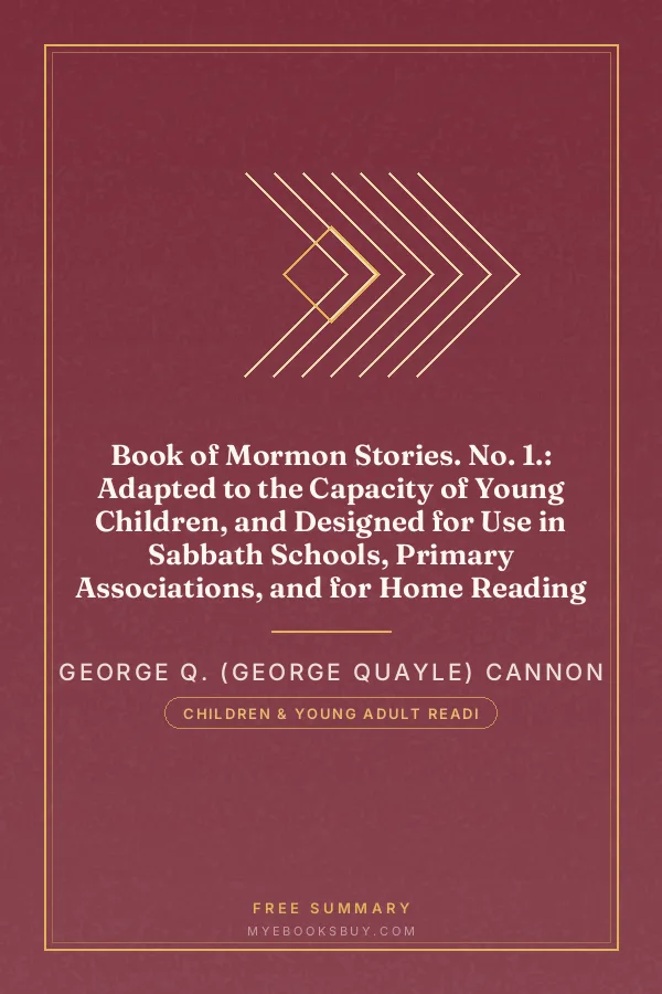 Cover of Book of Mormon Stories. No. 1.: Adapted to the Capacity of Young Children, and Designed for Use in Sabbath Schools, Primary Associations, and for Home Reading