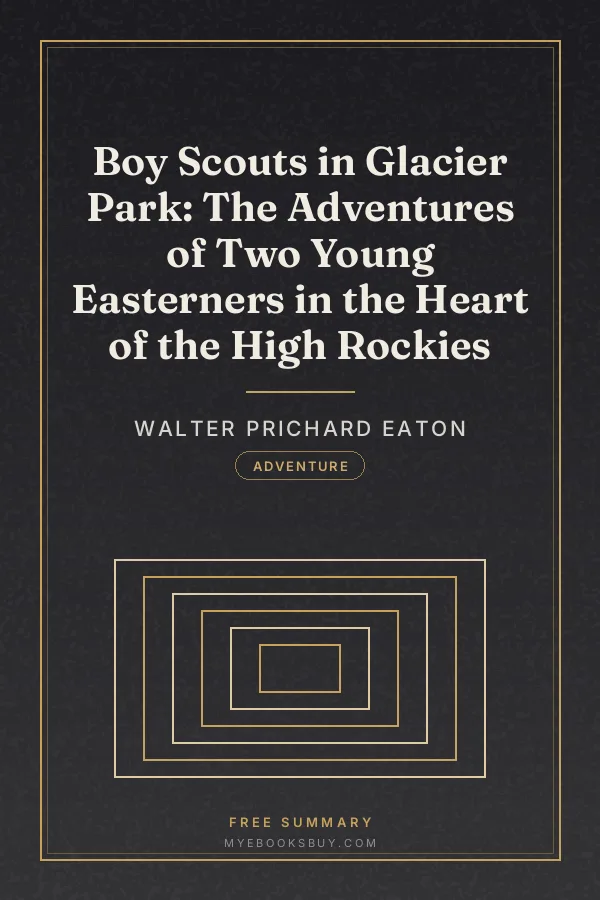 Cover of Boy Scouts in Glacier Park: The Adventures of Two Young Easterners in the Heart of the High Rockies