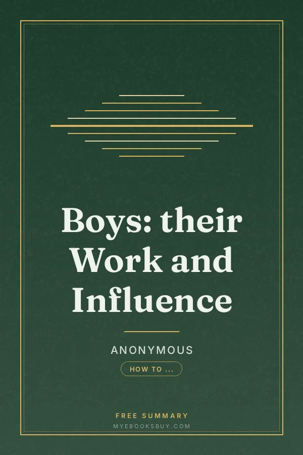 Cover of Boys: their Work and Influence