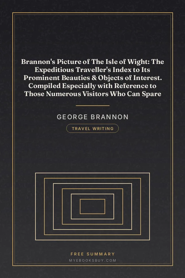 Cover of Brannon's Picture of The Isle of Wight: The Expeditious Traveller's Index to Its Prominent Beauties & Objects of Interest. Compiled Especially with Reference to Those Numerous Visitors Who Can Spare but Two or Three Days to Make the Tour of the Island