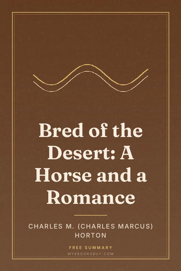 Cover of Bred of the Desert: A Horse and a Romance