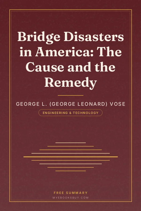 Cover of Bridge Disasters in America: The Cause and the Remedy