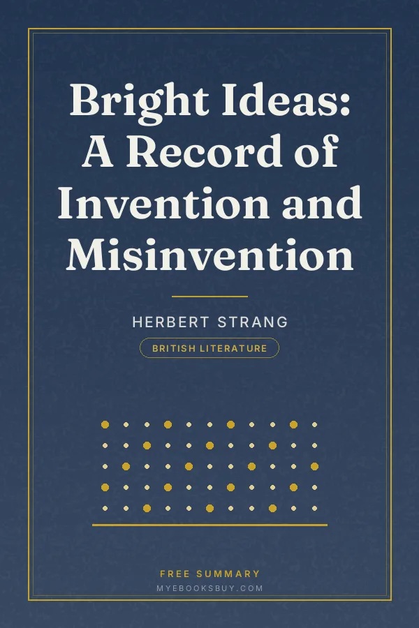 Cover of Bright Ideas: A Record of Invention and Misinvention