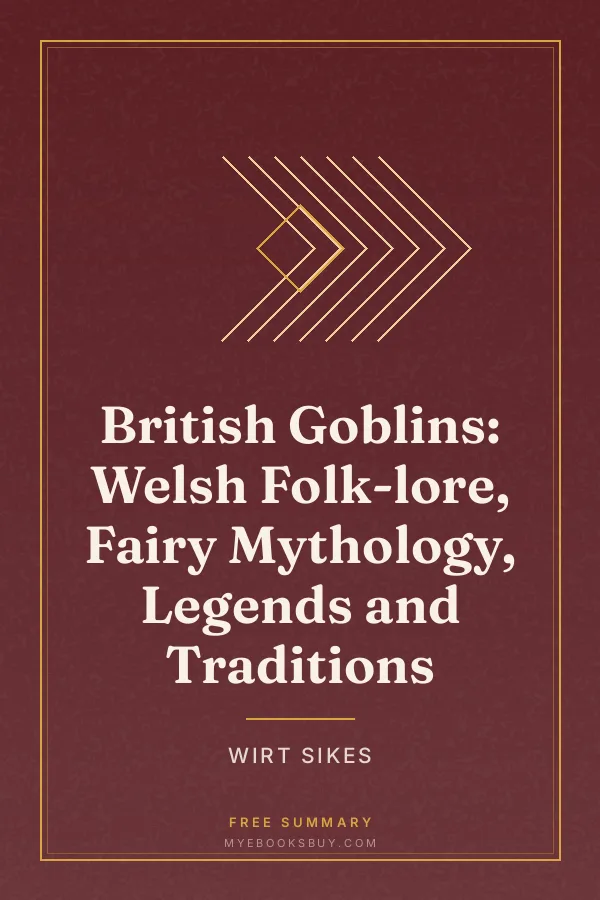 Cover of British Goblins: Welsh Folk-lore, Fairy Mythology, Legends and Traditions
