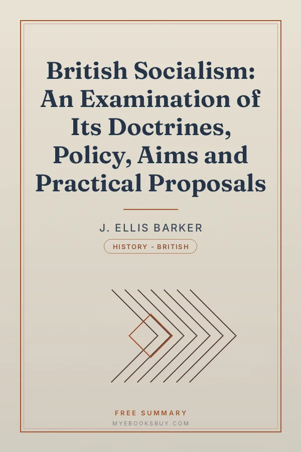 Cover of British Socialism: An Examination of Its Doctrines, Policy, Aims and Practical Proposals