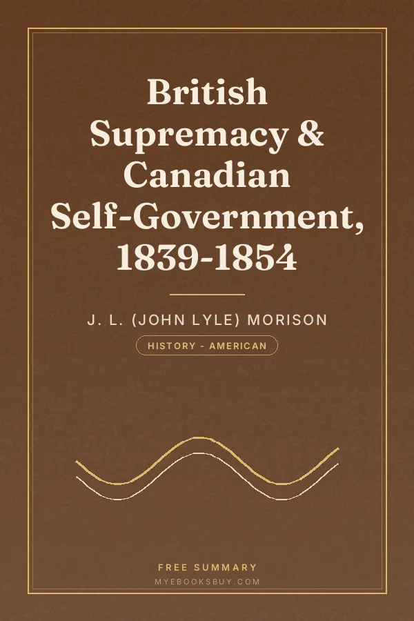 Cover of British Supremacy & Canadian Self-Government, 1839-1854