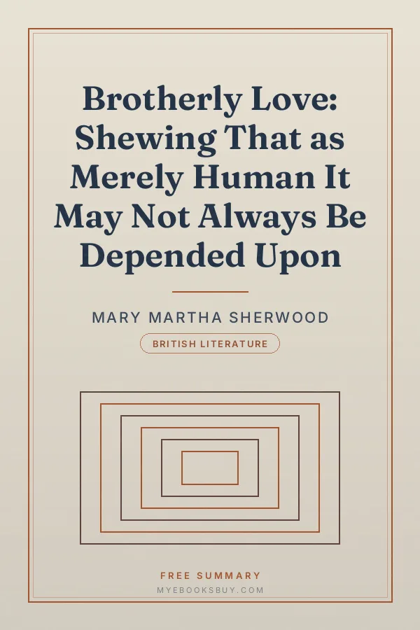 Cover of Brotherly Love: Shewing That as Merely Human It May Not Always Be Depended Upon