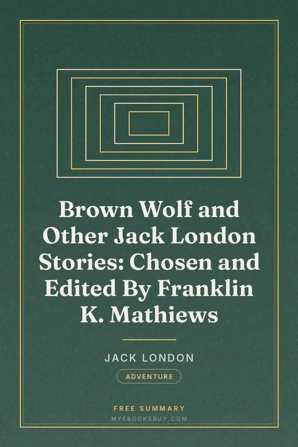 Cover of Brown Wolf and Other Jack London Stories: Chosen and Edited By Franklin K. Mathiews