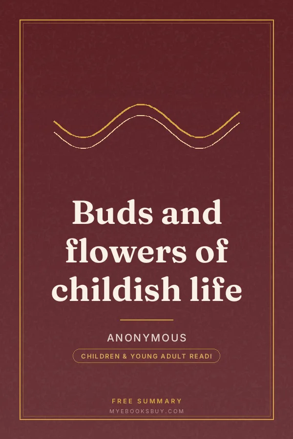 Cover of Buds and flowers of childish life