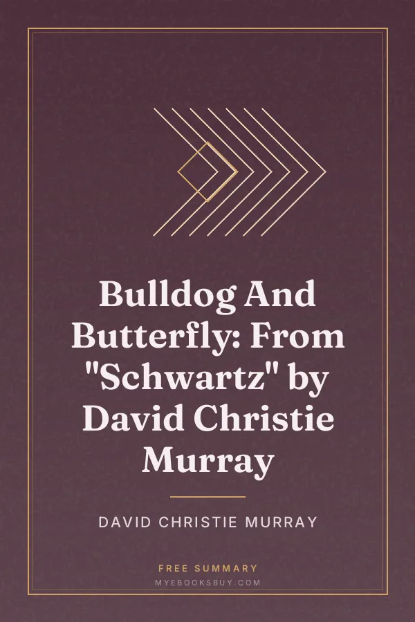 Cover of Bulldog And Butterfly: From "Schwartz" by David Christie Murray