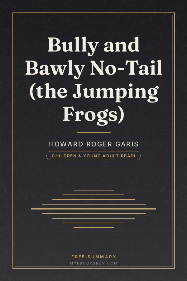 Cover of Bully and Bawly No-Tail (the Jumping Frogs)
