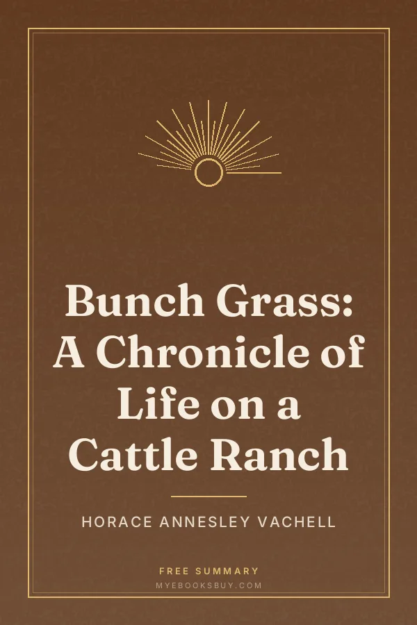 Cover of Bunch Grass: A Chronicle of Life on a Cattle Ranch