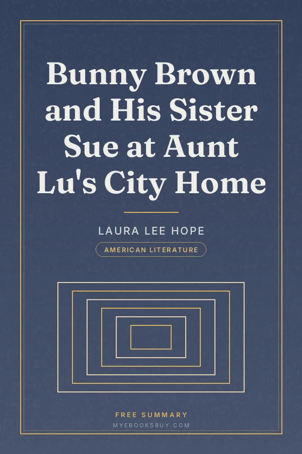 Cover of Bunny Brown and His Sister Sue at Aunt Lu's City Home
