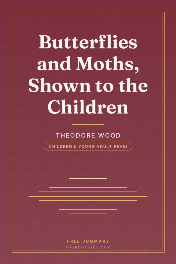 Cover of Butterflies and Moths, Shown to the Children