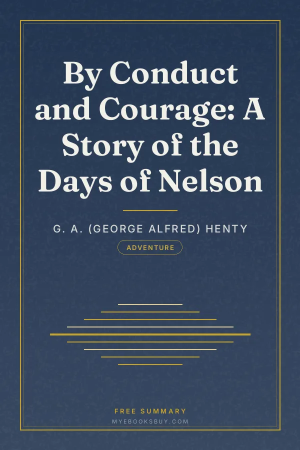 Cover of By Conduct and Courage: A Story of the Days of Nelson