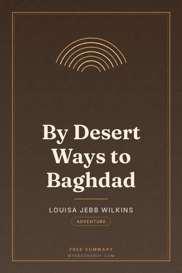 Cover of By Desert Ways to Baghdad