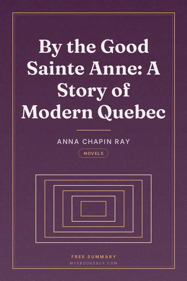 Cover of By the Good Sainte Anne: A Story of Modern Quebec