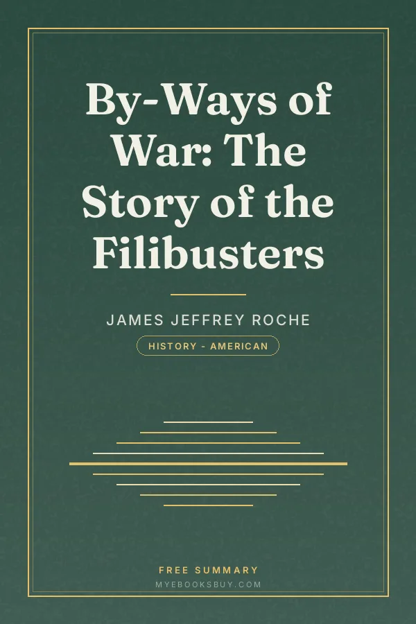 Cover of By-Ways of War: The Story of the Filibusters
