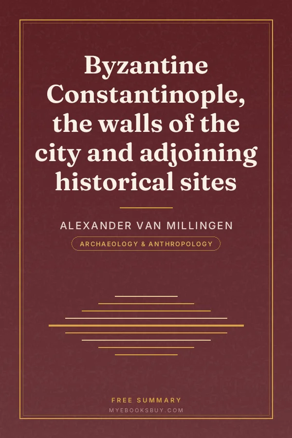 Cover of Byzantine Constantinople, the walls of the city and adjoining historical sites