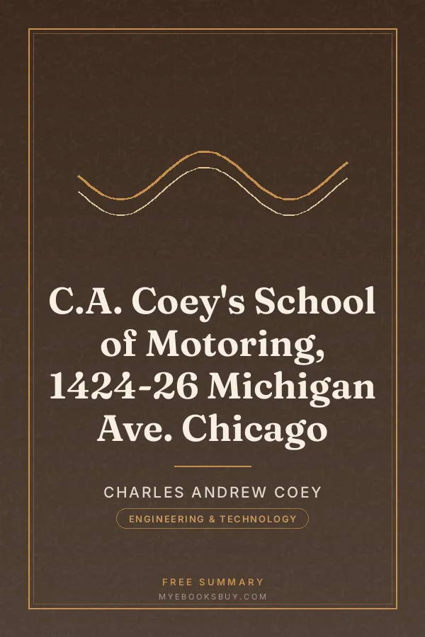 Cover of C.A. Coey's School of Motoring, 1424-26 Michigan Ave. Chicago