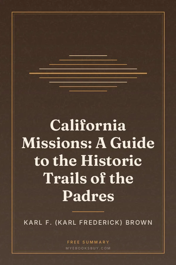 Cover of California Missions: A Guide to the Historic Trails of the Padres