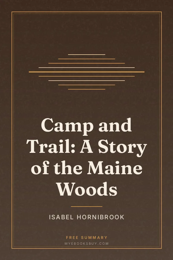 Cover of Camp and Trail: A Story of the Maine Woods