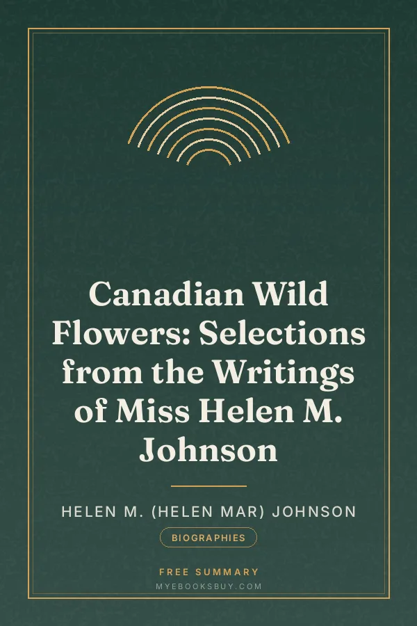 Cover of Canadian Wild Flowers: Selections from the Writings of Miss Helen M. Johnson
