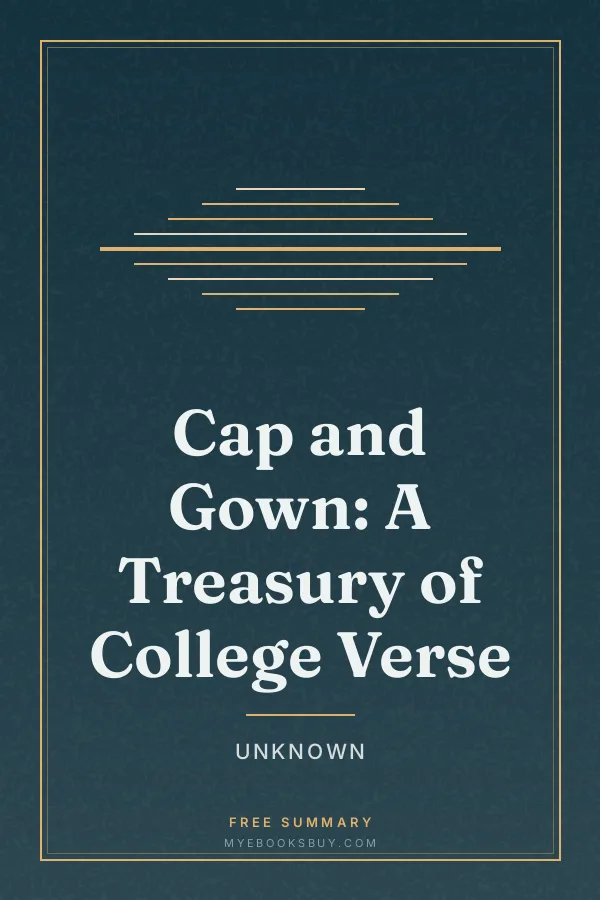 Cover of Cap and Gown: A Treasury of College Verse