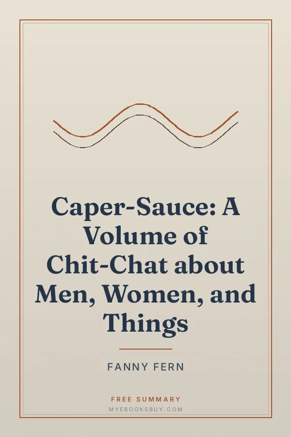 Cover of Caper-Sauce: A Volume of Chit-Chat about Men, Women, and Things