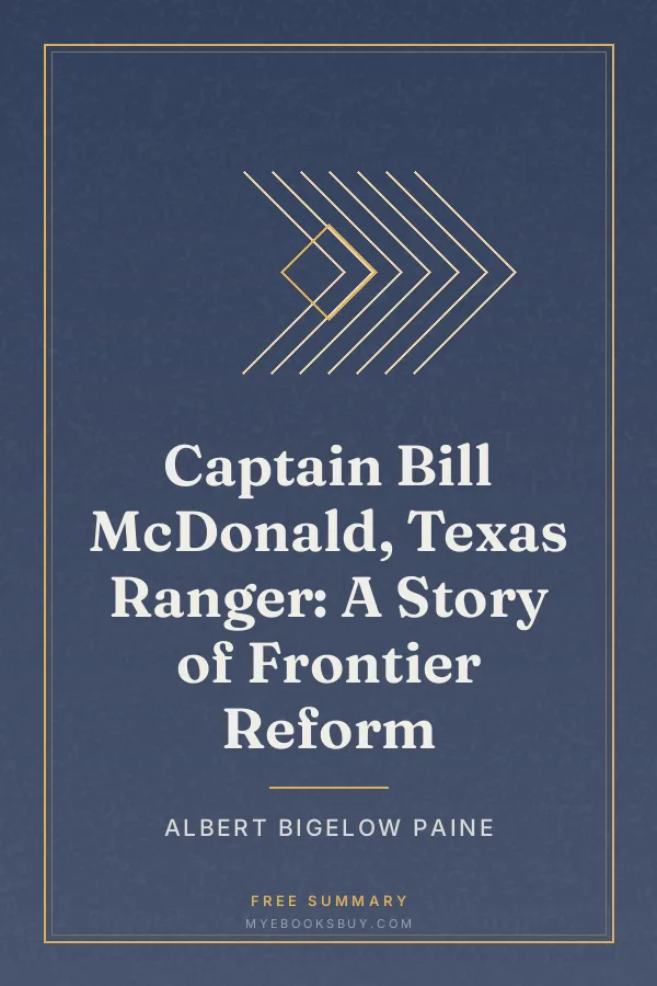 Cover of Captain Bill McDonald, Texas Ranger: A Story of Frontier Reform