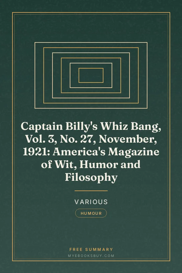 Cover of Captain Billy's Whiz Bang, Vol. 3, No. 27, November, 1921: America's Magazine of Wit, Humor and Filosophy