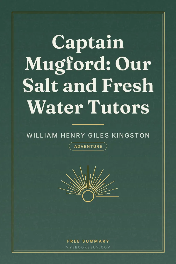 Cover of Captain Mugford: Our Salt and Fresh Water Tutors
