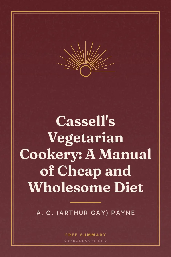 Cover of Cassell's Vegetarian Cookery: A Manual of Cheap and Wholesome Diet