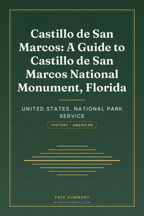 Cover of Castillo de San Marcos: A Guide to Castillo de San Marcos National Monument, Florida
