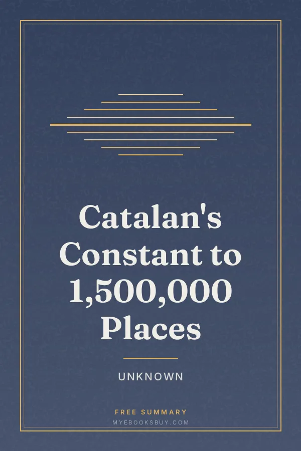Cover of Catalan's Constant to 1,500,000 Places