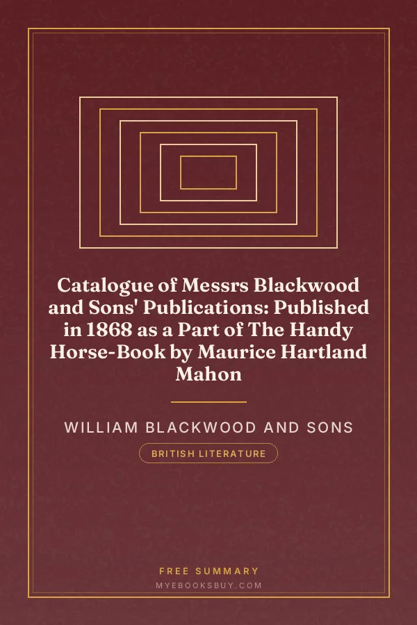 Cover of Catalogue of Messrs Blackwood and Sons' Publications: Published in 1868 as a Part of The Handy Horse-Book by Maurice Hartland Mahon