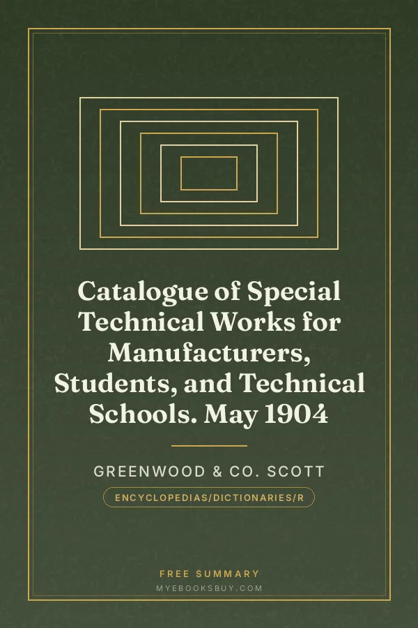 Cover of Catalogue of Special Technical Works for Manufacturers, Students, and Technical Schools. May 1904