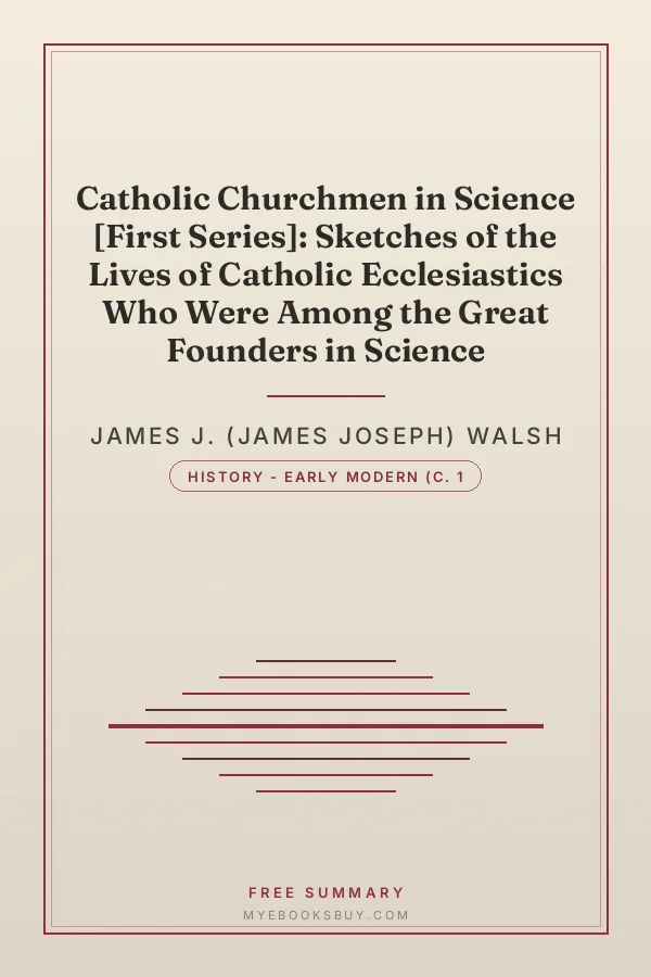 Cover of Catholic Churchmen in Science [First Series]: Sketches of the Lives of Catholic Ecclesiastics Who Were Among the Great Founders in Science