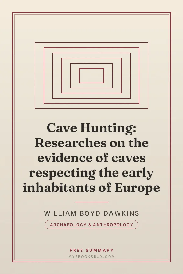 Cover of Cave Hunting: Researches on the evidence of caves respecting the early inhabitants of Europe