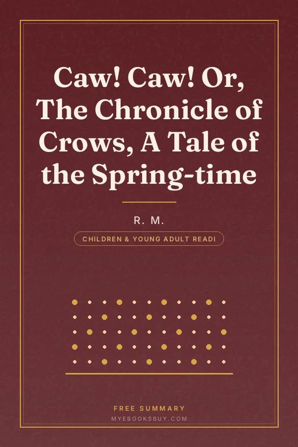 Cover of Caw! Caw! Or, The Chronicle of Crows, A Tale of the Spring-time
