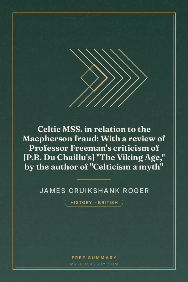 Cover of Celtic MSS. in relation to the Macpherson fraud: With a review of Professor Freeman's criticism of [P.B. Du Chaillu's] "The Viking Age," by the author of "Celticism a myth"
