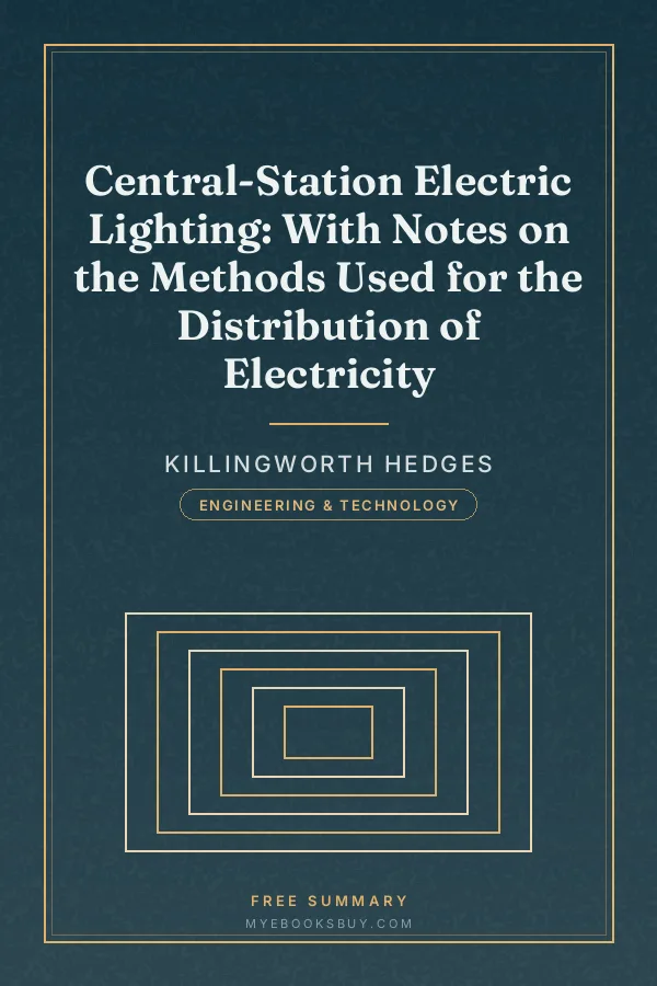 Cover of Central-Station Electric Lighting: With Notes on the Methods Used for the Distribution of Electricity