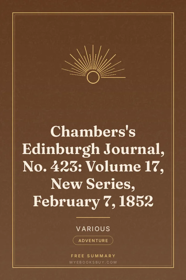 Cover of Chambers's Edinburgh Journal, No. 423: Volume 17, New Series, February 7, 1852