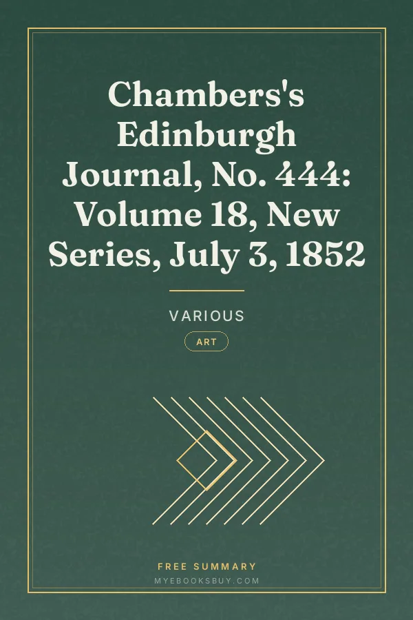 Cover of Chambers's Edinburgh Journal, No. 444: Volume 18, New Series, July 3, 1852