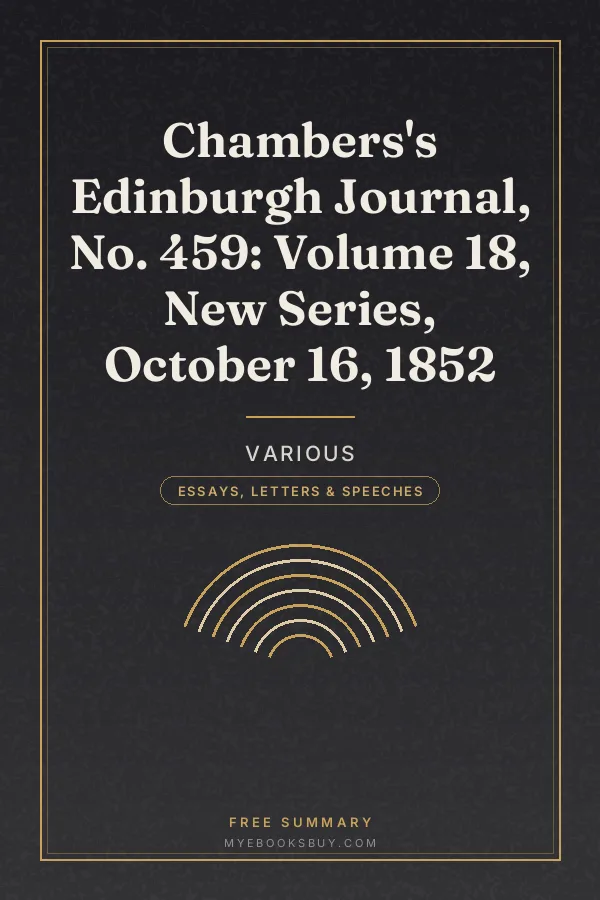 Cover of Chambers's Edinburgh Journal, No. 459: Volume 18, New Series, October 16, 1852
