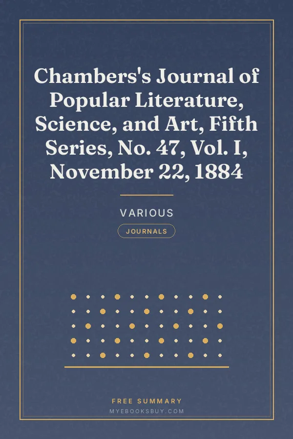 Cover of Chambers's Journal of Popular Literature, Science, and Art, Fifth Series, No. 47, Vol. I, November 22, 1884