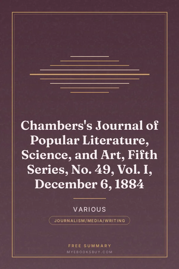 Cover of Chambers's Journal of Popular Literature, Science, and Art, Fifth Series, No. 49, Vol. I, December 6, 1884