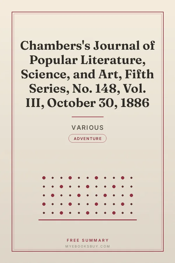 Cover of Chambers's Journal of Popular Literature, Science, and Art, Fifth Series, No. 148, Vol. III, October 30, 1886