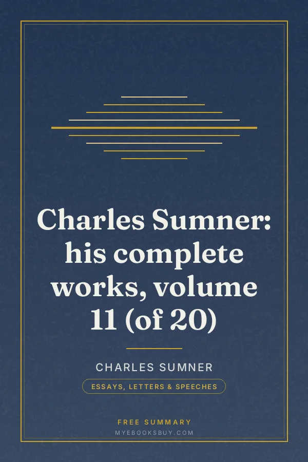 Cover of Charles Sumner: his complete works, volume 11 (of 20)