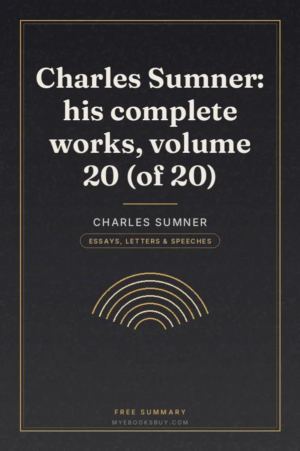 Cover of Charles Sumner: his complete works, volume 20 (of 20)